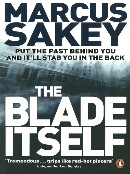 Title details for The Blade Itself by Marcus Sakey - Available
